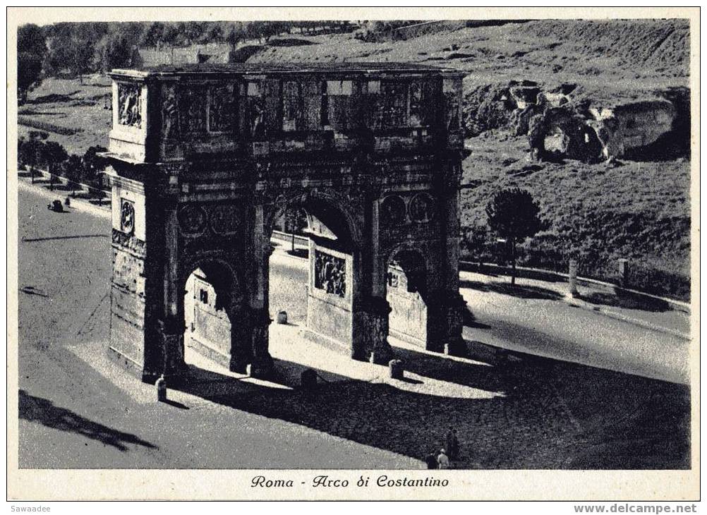 CARTE POSTALE - ITALIE - ROME - ARCO DI COSTANTINO - MONUMENT - EPOQUE ANTIQUE - Antiquité