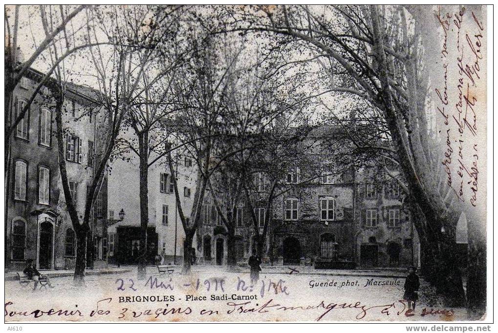 BRIGNOLES 1915 PLACE SADI CARNOT - Brignoles