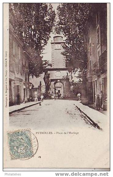 PEYROLLES   PLACE DE L HORLOGE  1905 - Peyrolles