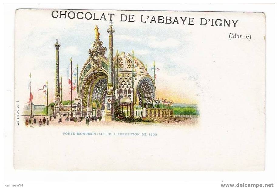 PORTE  MONUMENTALE  DE  L' EXPOSITION  UNIVERSELLE  DE  1900  ( à PARIS ) / CHOCOLAT DE L´ABBAYE D´IGNY ( MARNE ) - Expositions