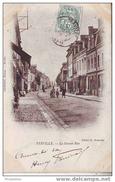 YERVILLE  GRANDE RUE  1905 - Yerville