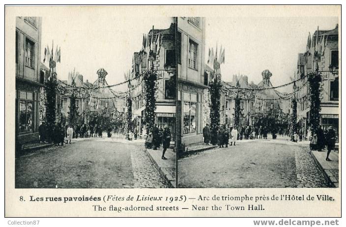 STEREOSCOPIQUE - FETES De 1925 -  N° 8  RUE PAVOISEES à LISIEUX -  ARC De TRIOMPHE & MAIRIE - STEREOVIEW - Stereoscopische Kaarten