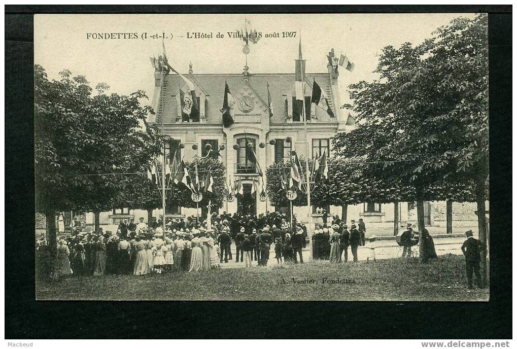 37 - FONDETTES - L'Hotel De Ville Le 18 Aout 1907 - Fondettes