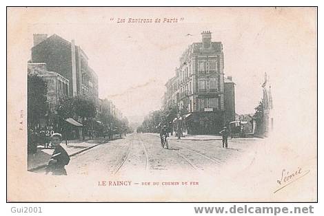 LE RAINCY (93) RUE DU CHEMIN DE FER - Le Raincy