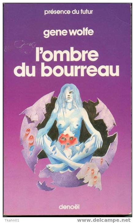 PRESENCE DU FUTUR  N° 321  " L´OMBRE DU BOURREAU "  DE 1981  GENE-WOLFE - Présence Du Futur