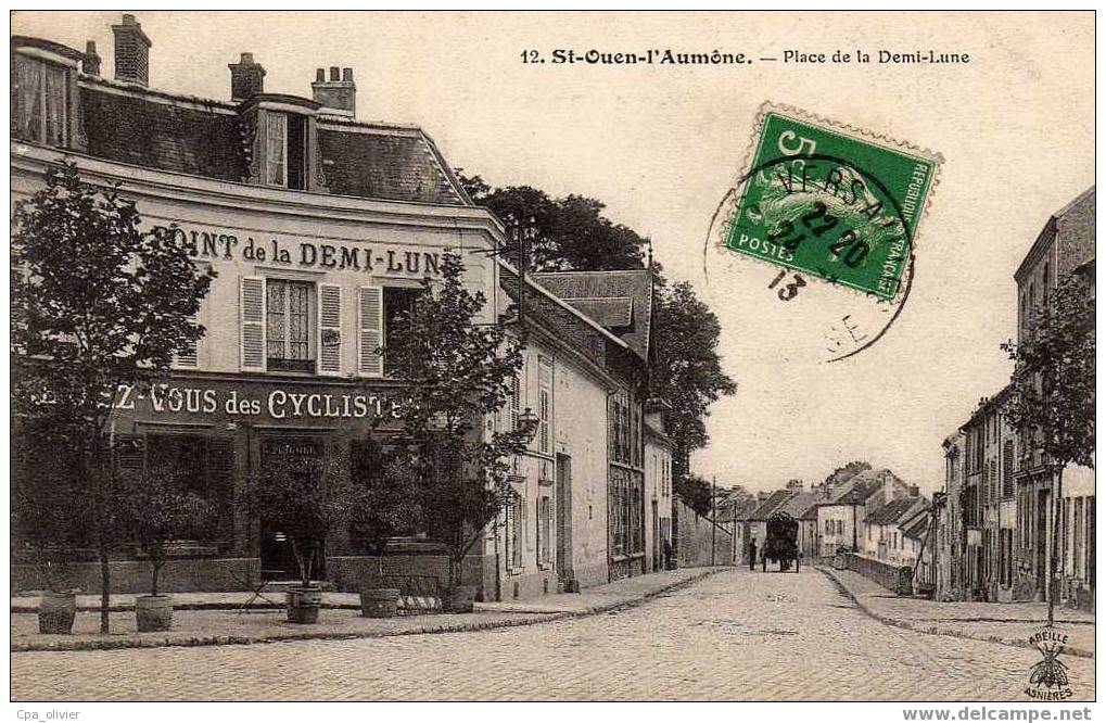 95 ST OUEN AUMONE Place De La Demi Lune, Rendez Vous Des Cyclistes, Café Restaurant, Ed Abeille 12, 1913 - Saint-Ouen-l'Aumône