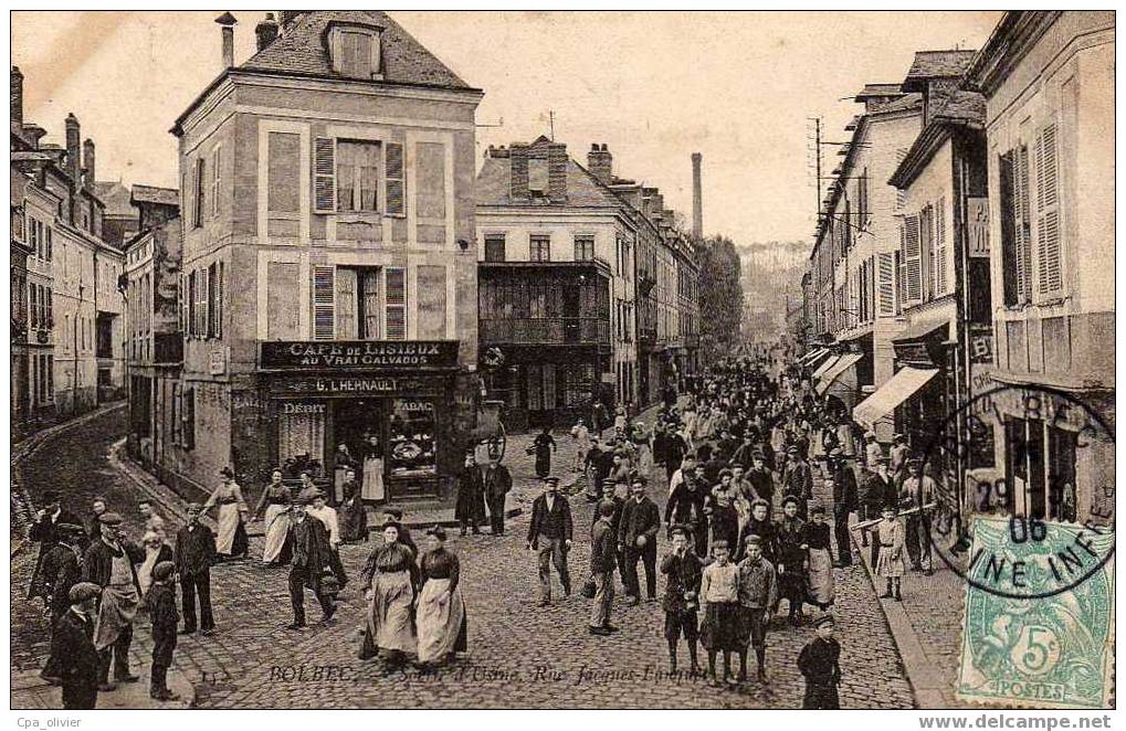 76 BOLBEC Sortie D' Usine, Rue Jacques Fauquet, Trés Animée, Café De Lisieux, Au Vrai Calvados, Diligence, ND 152, 1906 - Bolbec