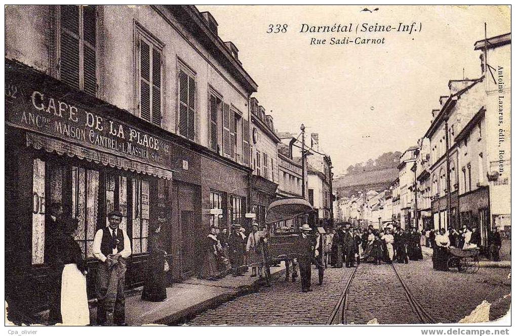 76 DARNETAL Rue Sadi Carnot, Café De La Place, Très Animée, Ed Lazarus 338, Email, 190? - Darnétal