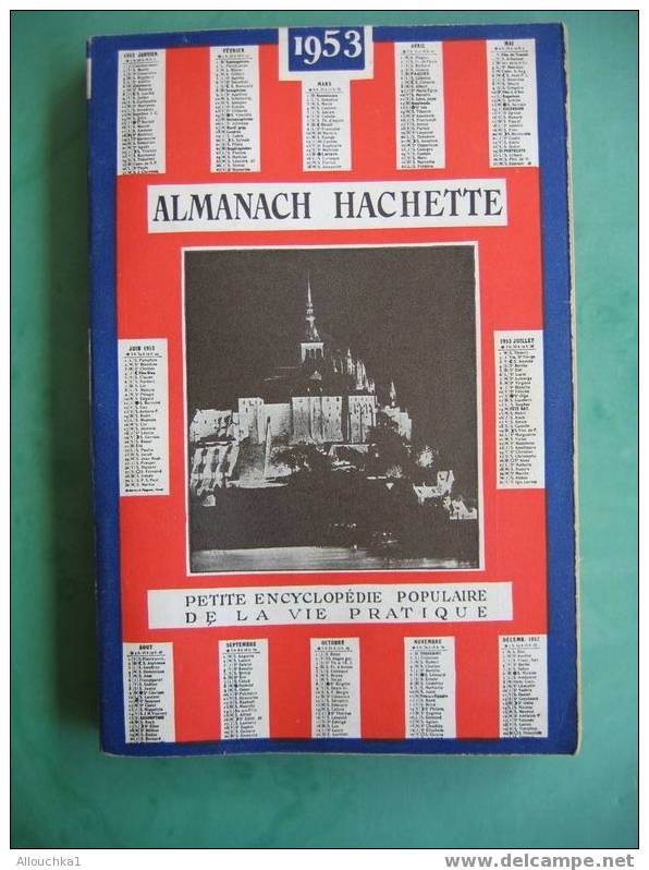 1953 ALMANACH HACHETTE PETITE ENCYCLOPEDIE POPULAIRE DE LA VIE PRATIQUE RECLAMES ARTICLES /CHEFS LIEUX 110 PAGES/ 350GR - Encyclopedieën
