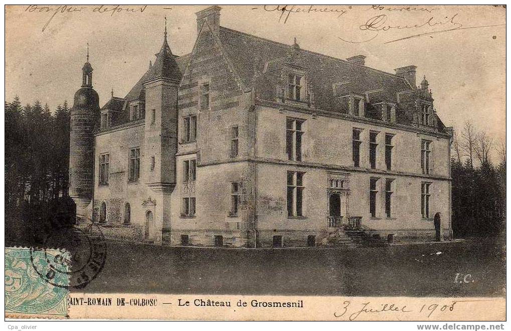 76 ST ROMAIN COLBOSC Chateau De Grosmesnil, Ed ?, 1905 - Saint Romain De Colbosc