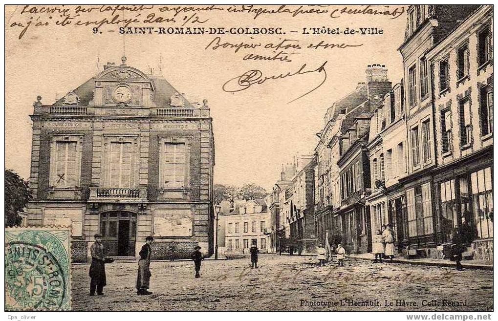 76 ST ROMAIN COLBOSC Hotel De Ville, Mairie, Place, Animée, Commerces, Ed Renard 9, 1906 - Saint Romain De Colbosc