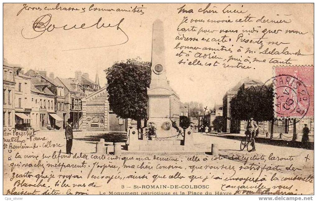 76 ST ROMAIN COLBOSC Place Du Havre, Monument Patriotique, Animée, Ed ? 3, 1905 - Saint Romain De Colbosc