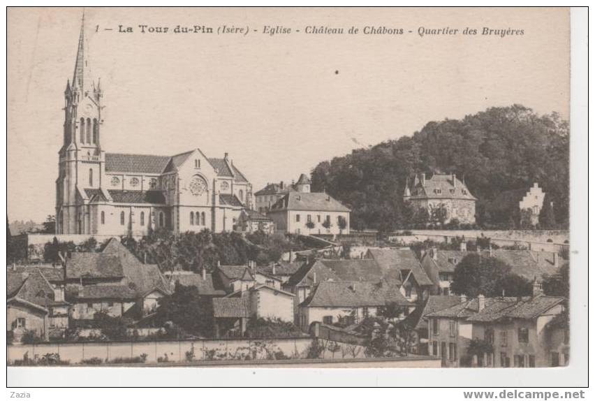 38.065/ LA TOUR DU PIN - Eglise- Chateau De Châbons- Quartier Des Bruyéres - La Tour-du-Pin