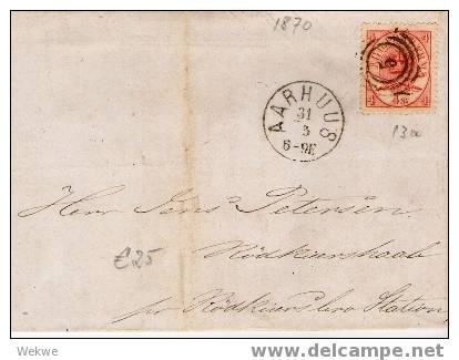 Dk-C9-015/  DÄNEMARK - Mi. 13 A, 1870, Aarhuus. Excellente Zentrierung/Zähnung - Storia Postale