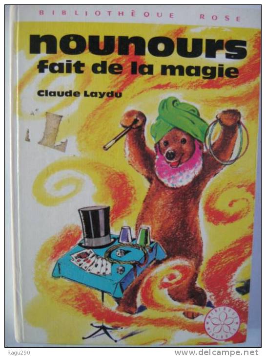 NOUNOURS FAIT DE LA MAGIE Par CLAUDE LAYDU - Bibliothèque Rose