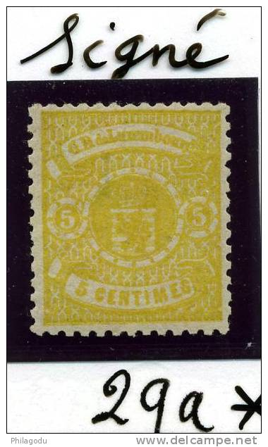 Luxembourg Yv: 29a Jaune Foncé  * Charnière   Cote  875E * Mit Falz   Signé Et BIEN CENTRE - 1859-1880 Armoiries