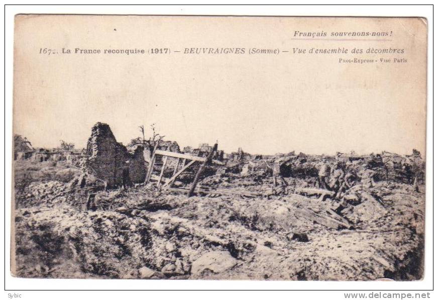 La France Reconquise 1917 - BEUVRAIGNES - Vue D'ensemble Des Décombres - Beuvraignes