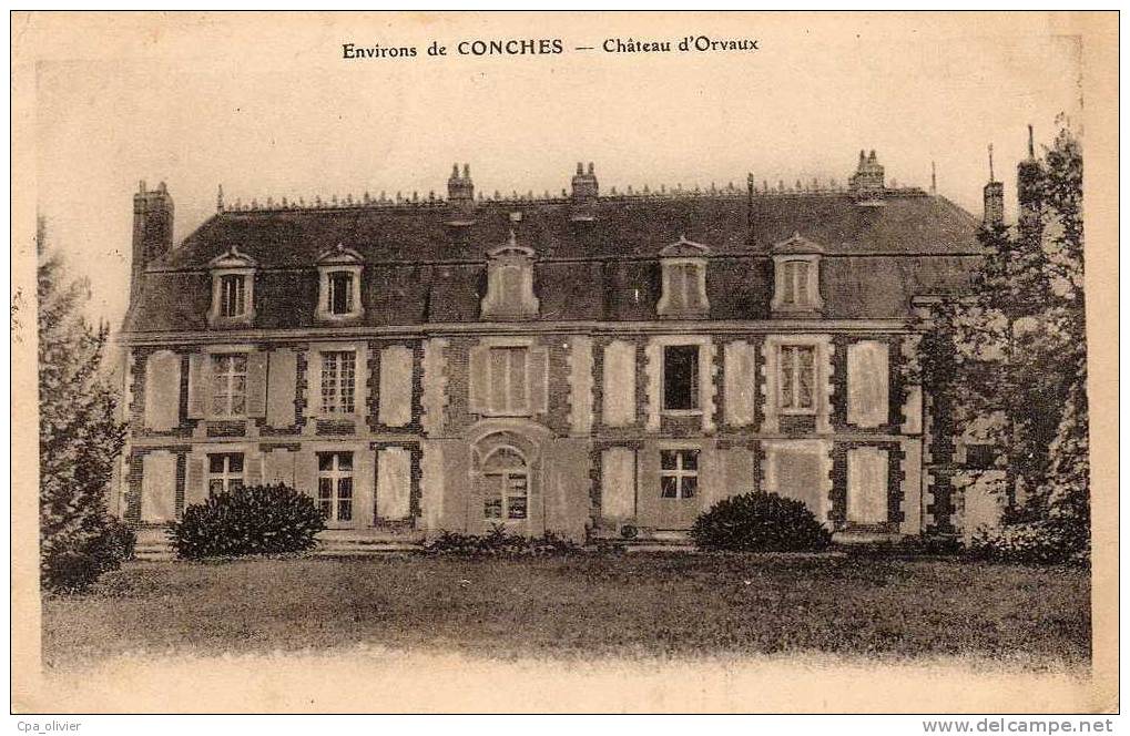 27 CONCHES (environs) Chateau D´Orvaux, Ed ?, 1913 - Conches-en-Ouche