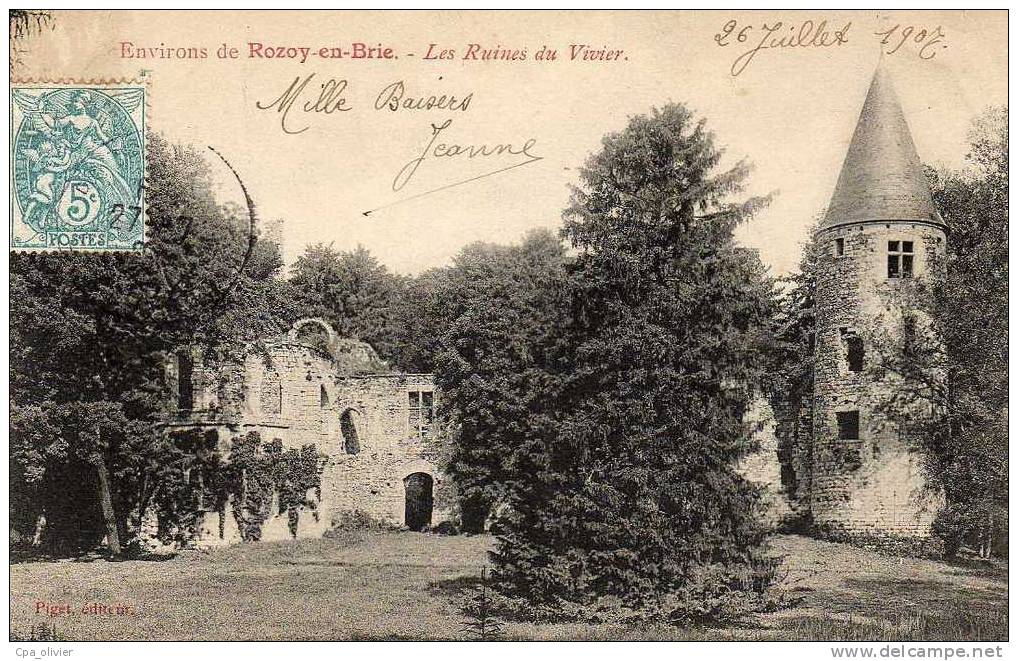77 ROZOY ROZAY EN BRIE (environs) Chateau Du Vivier, Ruines, Ed Piget, 1907 - Rozay En Brie