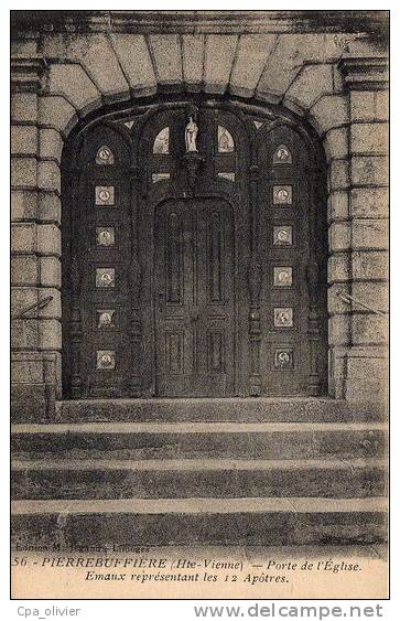 87 PIERRE BUFFIERE Eglise, Porte, Emaux Des 12 Apotres, Ed Jogand 56, 1925 - Pierre Buffiere