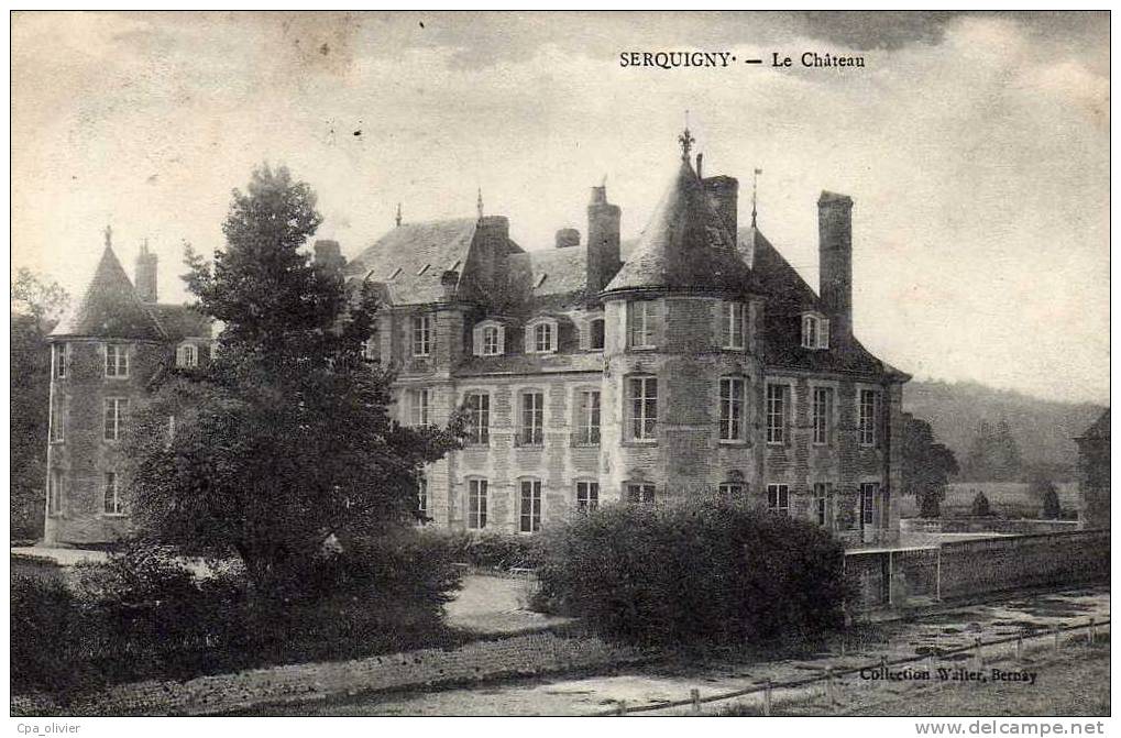 27 SERQUIGNY (envs Bernay) Chateau, Ed Walter, 190? - Serquigny