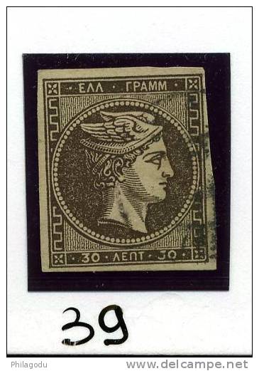 GRECE 39  30 Lepta Tirage De Paris  Cote 55 Euros    Premier Choix 4 Belles Marges - Used Stamps