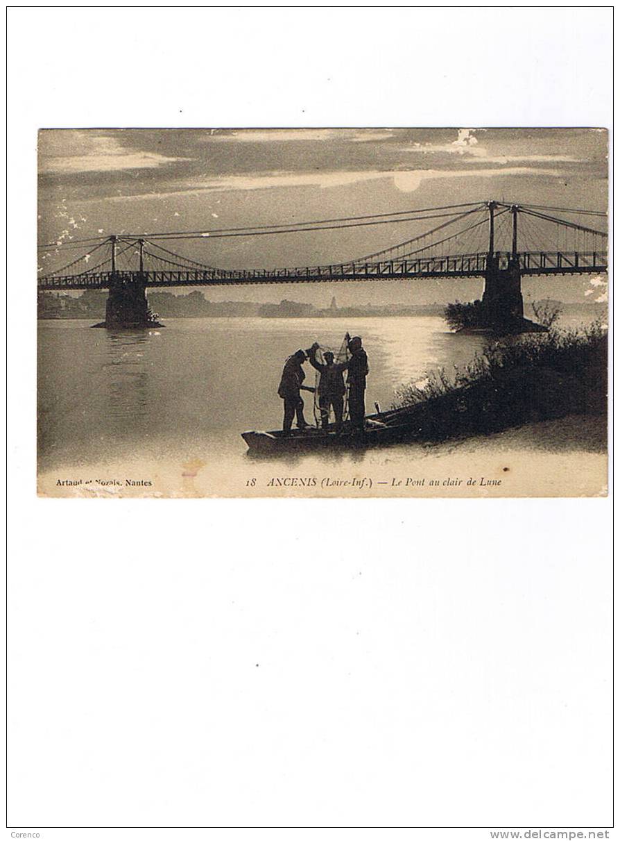 44   ANCENIS   Le Pont , Pêcheurs  , Au Clair De Lune   écrite 1916 - Ancenis
