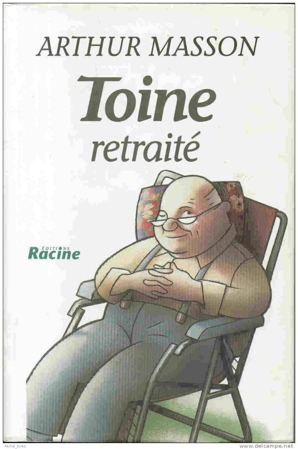 Arthur Masson - Toine Retraité - Ed Racine 1995 - TBE - Belgian Authors