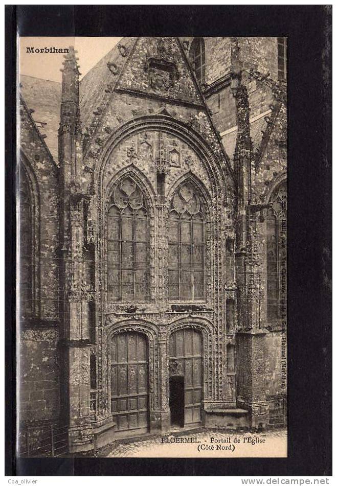 56 PLOERMEL Eglise, Coté Nord, Portail, Ed Bailly 221, Morbihan, 191? - Ploërmel
