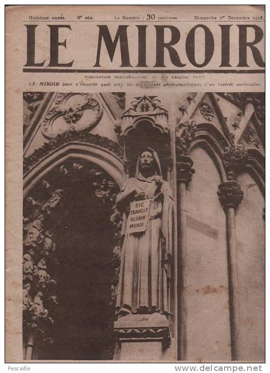 262 LE MIROIR 1 DECEMBRE 1918 - METZ - VALENTINE FOCH - MULHOUSE - LAUSANNE - CAMBRAI - DAMAS - TRENTE ... - Algemene Informatie