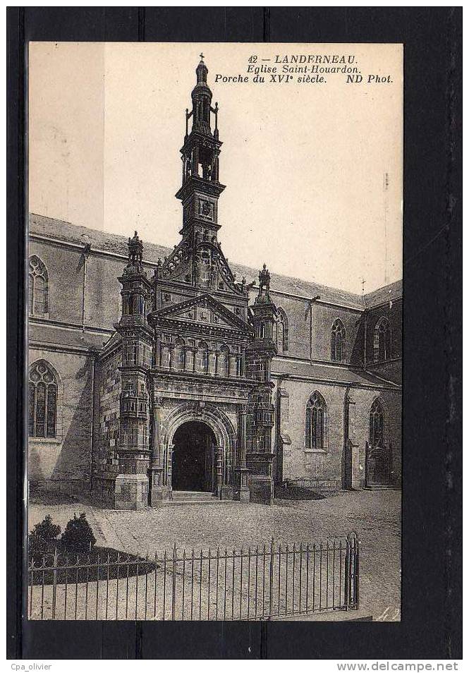 29 LANDERNEAU Eglise St Houardon, Porche, XVIème, Ed ND 42, 191? - Landerneau