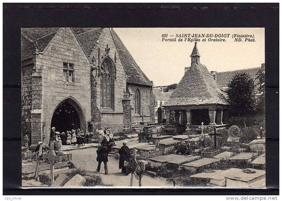 29 ST JEAN DU DOIGT Eglise, Portail, Oratoire, Cimetière, Animée, Ed ND 831, 191? - Saint-Jean-du-Doigt