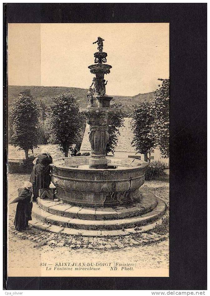29 ST JEAN DU DOIGT Fontaine Miraculeuse, Animée, Ed ND 834, 191? - Saint-Jean-du-Doigt