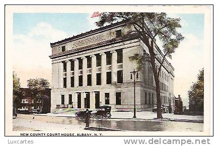 NEW COUNTY COURT HOUSE . ALBANY N.Y. - Albany