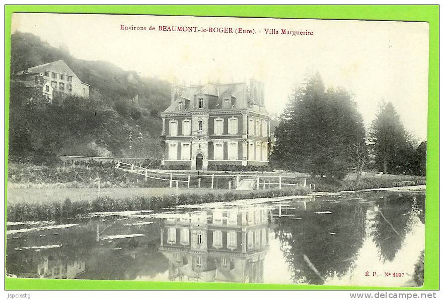 BEAUMONT LE ROGER - Environs De ... Villa Marguerite - Beaumont-le-Roger