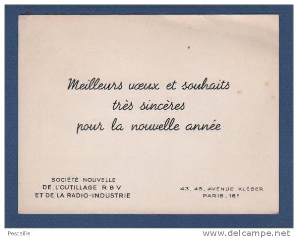 CARTE DE VOEUX SOCIETE NOUVELLE DE L'OUTILLAGE R B V ET DE LA RADIO INDUSTRIE AVENUE KLEBER PARIS 16e - Autres & Non Classés