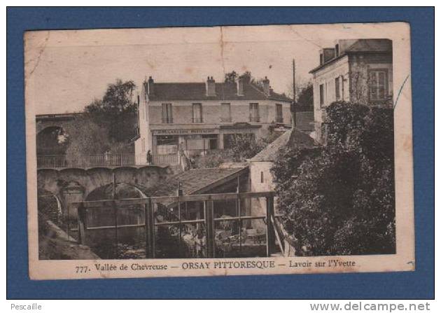 CP VALLEE DE CHEVREUSE - ORSAY PITTORESQUE - LAVOIR SUR L'YVETTE - MAGASINS BOULANGERIE BOUCHERIE ... - Orsay