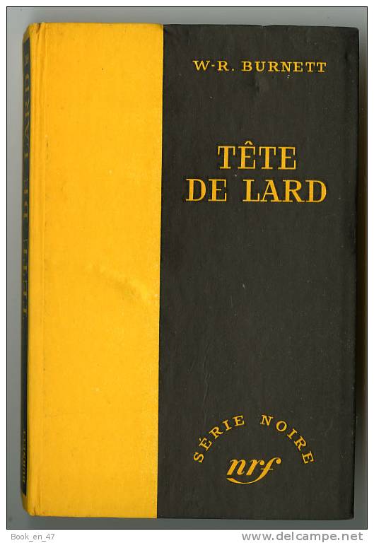 {43058} W Richard Burnett " Tête De Lard " ; Gallimard Série Noire N° 389 , EO (Fr) 1957 . - Série Noire