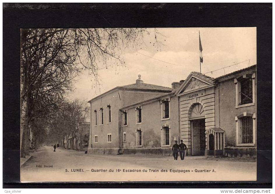 34 LUNEL Caserne, Quartier 16ème Escadron Train Equipages, Quartier A, Animée, Ed Burnel 5, 1915 - Lunel