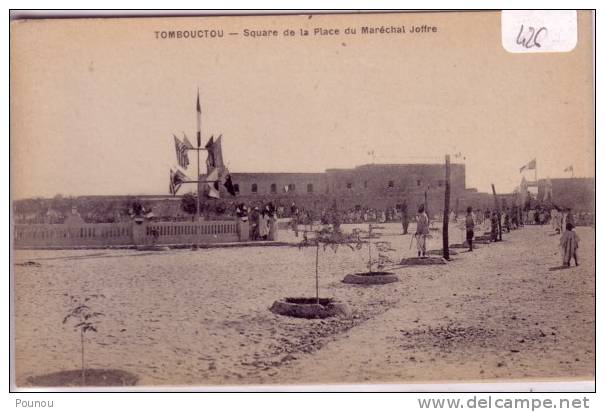 - SOUDAN - TOMBOUCTOU - SQUARE DE LA PLACE DU MARECHAL JOFFRE (426 A) - Sudan