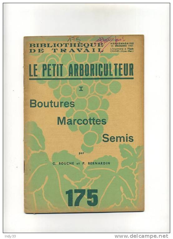 - LE PETIT ARBORICULTEUR I . BIBLIOTHEQUE DE TRAVAIL N°175 DEC. 1951 - Jardinería