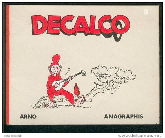 Arno - Décalco - Anagraphis N°8 ( An 1987 ) - Autres & Non Classés