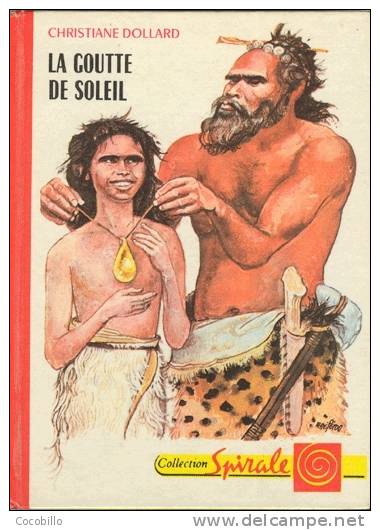La Goutte De Soleil - De Christiane Dollard - Illustrations De René Péron - 1973 - Collection Spirale