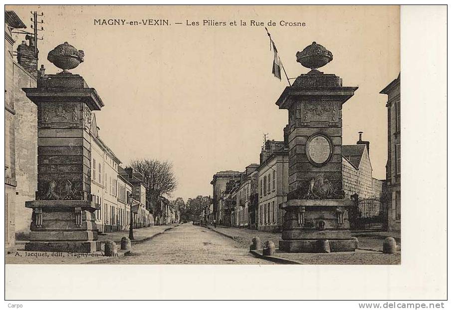 MAGNY EN VEXIN - Les Piliers Et La Rue De Crosne. - Magny En Vexin