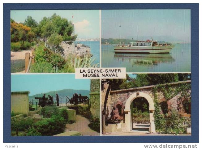 CP CIRCULEE LA SEYNE SUR MER - MUSEE NAVAL DE BALAGUIER - EXCURSION EN VEDETTE - SALVE D'HONNEUR AU NAVIRE VISITEUR ... - La Seyne-sur-Mer