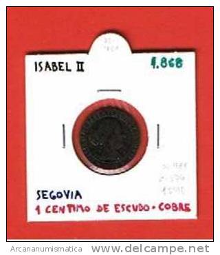 ISABEL II 1 CENTIMO DE ESCUDO COBRE 1.868 SEGOVIA MBC/EBC     DL-761 - Otros & Sin Clasificación