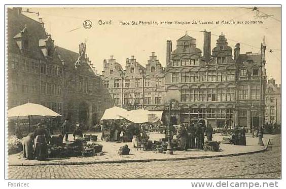 Gand - Place Ste Pharaïlde, Ancien Hospice St Laurent Et Marché Aux Poissons - Gent