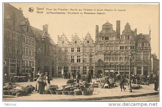 Gand - Place Ste Pharaïlde : Marché Aux Poissons Et Ancien Hospice St Laurent - Gent