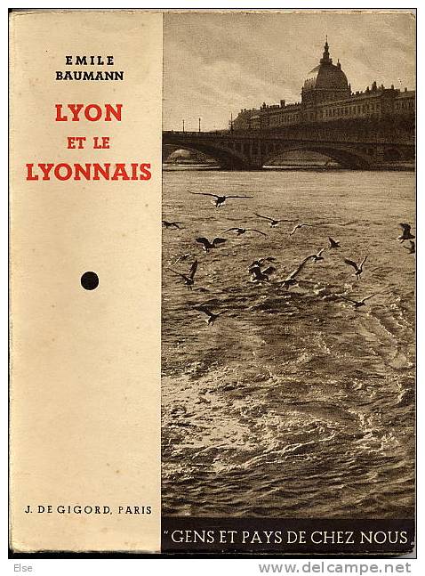 LYON ET LE LYONNAIS  -  MOITIE XXéme   -  NOMBREUSES PHOTOS -  181 PAGES - Rhône-Alpes