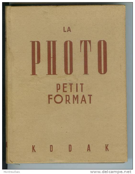 La Photograpgie, Guide Des Amateurs D'appareils Petits Formats KODAK De 1949 -  189 Pages - Fotografia